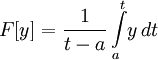 F[y]=\frac{1}{t-a}\int\limits_a^t\limits\! y\,dt 