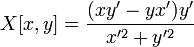 X[x,y]=\frac{(xy'-yx')y'}{x'^2 + y'^2}
