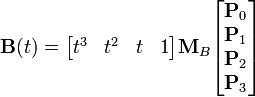 \mathbf{B}(t) = \begin{bmatrix}t^3&amp;amp;amp;t^2&amp;amp;amp; t&amp;amp;amp; 1\end{bmatrix}\mathbf{M}_B
\begin{bmatrix}\mathbf{P}_0\\\mathbf{P}_1\\\mathbf{P}_2\\\mathbf{P}_3\end{bmatrix}