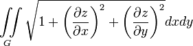 \iint\limits_{G}{\sqrt{1+{{\left( \frac{\partial z}{\partial x} \right)}^{2}}+{{\left( \frac{\partial z}{\partial y} \right)}^{2}}}dxdy}