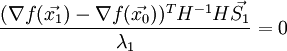 \frac{(\nabla f(\vec{x_1})-\nabla f(\vec{x_0}))^T H^{-1}H\vec{S_1}}{\lambda_1}=0\!