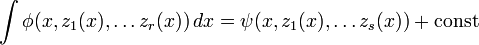 \int \phi(x, z_1(x), \dots z_r(x))\,dx =\psi(x, z_1(x), \dots z_s(x)) + \operatorname{const} 