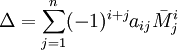 \Delta=\sum_{j=1}^n (-1)^{i+j} a_{ij}\bar M_j^i 