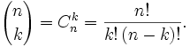 {n\choose k} = C_n^k = \frac{n!}{k!\left(n-k\right)!}.