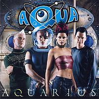 Обложка альбома «Aquarius» (группы Aqua, 2000)