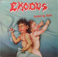 Обложка альбома «Bonded by Blood» (Exodus, 1985)