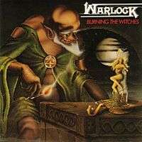 Обложка альбома «Burning the Witches» (Warlock, 1984)