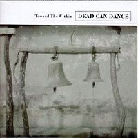 Обложка альбома «Toward the Within» (Dead Can Dance, 1994)