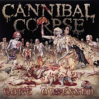 Обложка альбома «Gore Obsessed» (Cannibal Corpse, 2002)