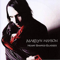 Обложка сингла «Heart-Shaped Glasses (When the Heart Guides the Hand)» (Marilyn Manson, 2007)