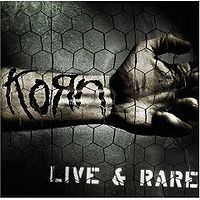 Обложка альбома «Live and Rare» (Korn, 2006)