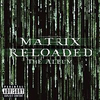 Обложка альбома «The Matrix Reloaded: The Album» (2003)