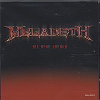 Обложка сингла «Die Dead Enough» (Megadeth, 2004)