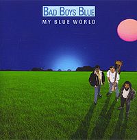 Обложка альбома ««My Blue World»» (Bad Boys Blue, 1988)