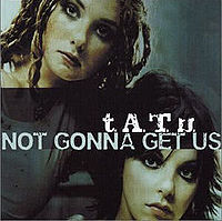 Обложка сингла «Not Gonna Get Us» (t.A.T.u., (2003))