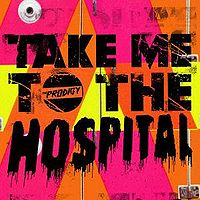 Обложка сингла «Take Me to the Hospital» (The Prodigy, (2009))