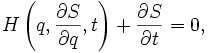 
H\left(q,{\partial S \over \partial q},t\right) + {\partial S \over \partial t} = 0,
