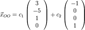 \vec{x}_{OO}=c_1\left(\begin{array}{c}3\\-5\\1\\0 \end{array}\right)+c_2\left(\begin{array}{c}-1\\0\\0\\1\end{array}\right)\!