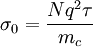  \sigma_0 = \frac{Nq^2\tau}{m_c}