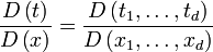 \frac{D\left( t \right)}{D\left( x \right)}=\frac{D\left( {{t}_{1}},\ldots ,{{t}_{d}} \right)}{D\left( {{x}_{1}},\ldots ,{{x}_{d}} \right)}