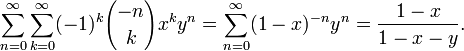 \sum_{n=0}^{\infty} \sum_{k=0}^{\infty} (-1)^k {-n\choose k} x^k y^n = \sum_{n=0}^{\infty} (1-x)^{-n} y^n = \frac{1-x}{1-x-y}.