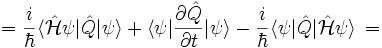  = \frac{i}{\hbar} \langle \hat \mathcal H \psi | \hat Q | \psi \rangle + \langle \psi | \frac{\partial \hat Q}{\partial t} | \psi \rangle - \frac{i}{\hbar}\langle \psi | \hat Q | \hat \mathcal H \psi \rangle \, = 