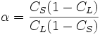 \alpha=\frac{C_S(1-C_L)}{C_L(1-C_S)}