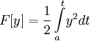 F[y]=\frac{1}{2}\int\limits_a^t\limits\! y^2 dt