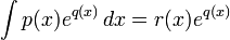 \int p(x)e^{q(x)}\,dx= r(x) e^{q(x)}