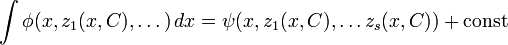 \int \phi(x, z_1(x,C), \dots)\,dx =   \psi(x, z_1(x, C), \dots z_s(x, C)) +\operatorname{const}