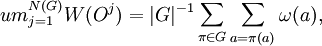 um_{j=1}^{N(G)}W({O}^j)=|G|^{-1}\sum_{\pi\in G}\sum_{a=\pi(a)}\omega(a),
