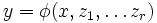 y=\phi(x,z_1,\dots z_r)