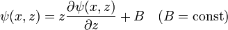 \psi(x,z) = z \frac{\partial \psi(x,z)}{\partial z} + B \quad (B=\operatorname{const})