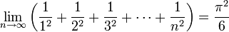 \lim_{n \to \infty}\left(\frac{1}{1^2} + \frac{1}{2^2} + \frac{1}{3^2} + \cdots + \frac{1}{n^2}\right) = \frac{\pi ^2}{6}