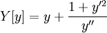 Y[y]=y+\frac{1+y'^2}{y''}