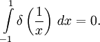 \int\limits_{-1}^{1}\delta\left(\frac{1}{x}\right)\,dx=0.