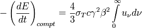 -\left(\frac{dE}{dt}\right) _{compt} = \frac{4}{3}\sigma_Tc\gamma^2\beta^2\int\limits_0^\infty u_{\nu}d\nu